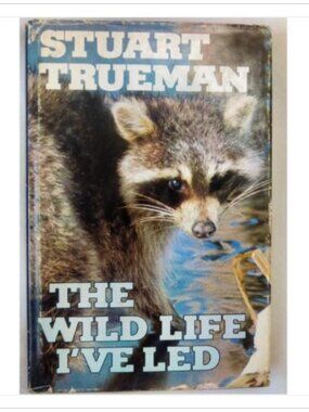 The Wild Life I've Led Nature Animals McClelland and Stewart 1st 1976 HC